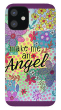 Load image into Gallery viewer, Make Me An Angel - Phone Case