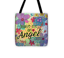 Load image into Gallery viewer, Make Me An Angel - Tote Bag