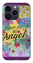 Load image into Gallery viewer, Make Me An Angel - Phone Case
