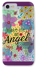 Load image into Gallery viewer, Make Me An Angel - Phone Case