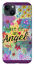 Load image into Gallery viewer, Make Me An Angel - Phone Case