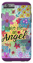 Load image into Gallery viewer, Make Me An Angel - Phone Case