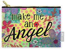 Load image into Gallery viewer, Make Me An Angel - Zip Pouch
