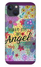 Load image into Gallery viewer, Make Me An Angel - Phone Case