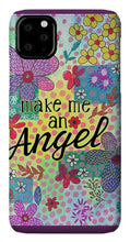 Load image into Gallery viewer, Make Me An Angel - Phone Case