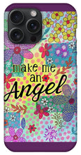 Load image into Gallery viewer, Make Me An Angel - Phone Case