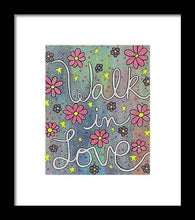 Load image into Gallery viewer, Walk In Love - Framed Print