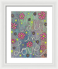 Load image into Gallery viewer, Walk In Love - Framed Print