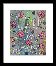 Load image into Gallery viewer, Walk In Love - Framed Print