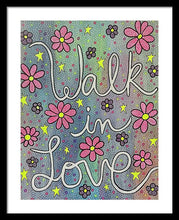 Load image into Gallery viewer, Walk In Love - Framed Print
