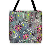Load image into Gallery viewer, Walk In Love - Tote Bag