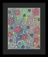 Load image into Gallery viewer, Walk In Love - Framed Print