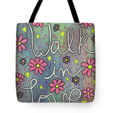 Load image into Gallery viewer, Walk In Love - Tote Bag
