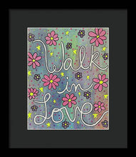 Load image into Gallery viewer, Walk In Love - Framed Print