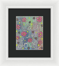 Load image into Gallery viewer, Walk In Love - Framed Print