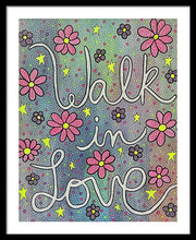 Load image into Gallery viewer, Walk In Love - Framed Print