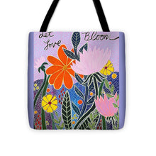 Load image into Gallery viewer, Let Love Bloom - Tote Bag
