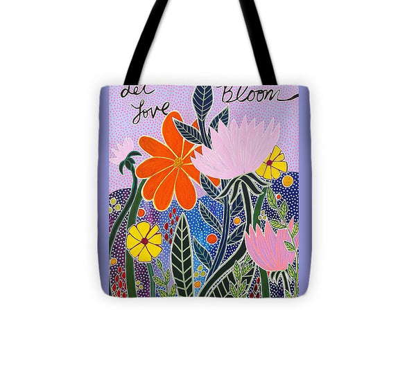 Let Love Bloom - Tote Bag