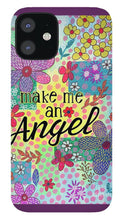 Load image into Gallery viewer, Make Me An Angel - Phone Case
