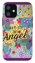 Load image into Gallery viewer, Make Me An Angel - Phone Case
