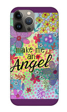 Load image into Gallery viewer, Make Me An Angel - Phone Case
