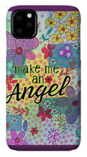 Load image into Gallery viewer, Make Me An Angel - Phone Case
