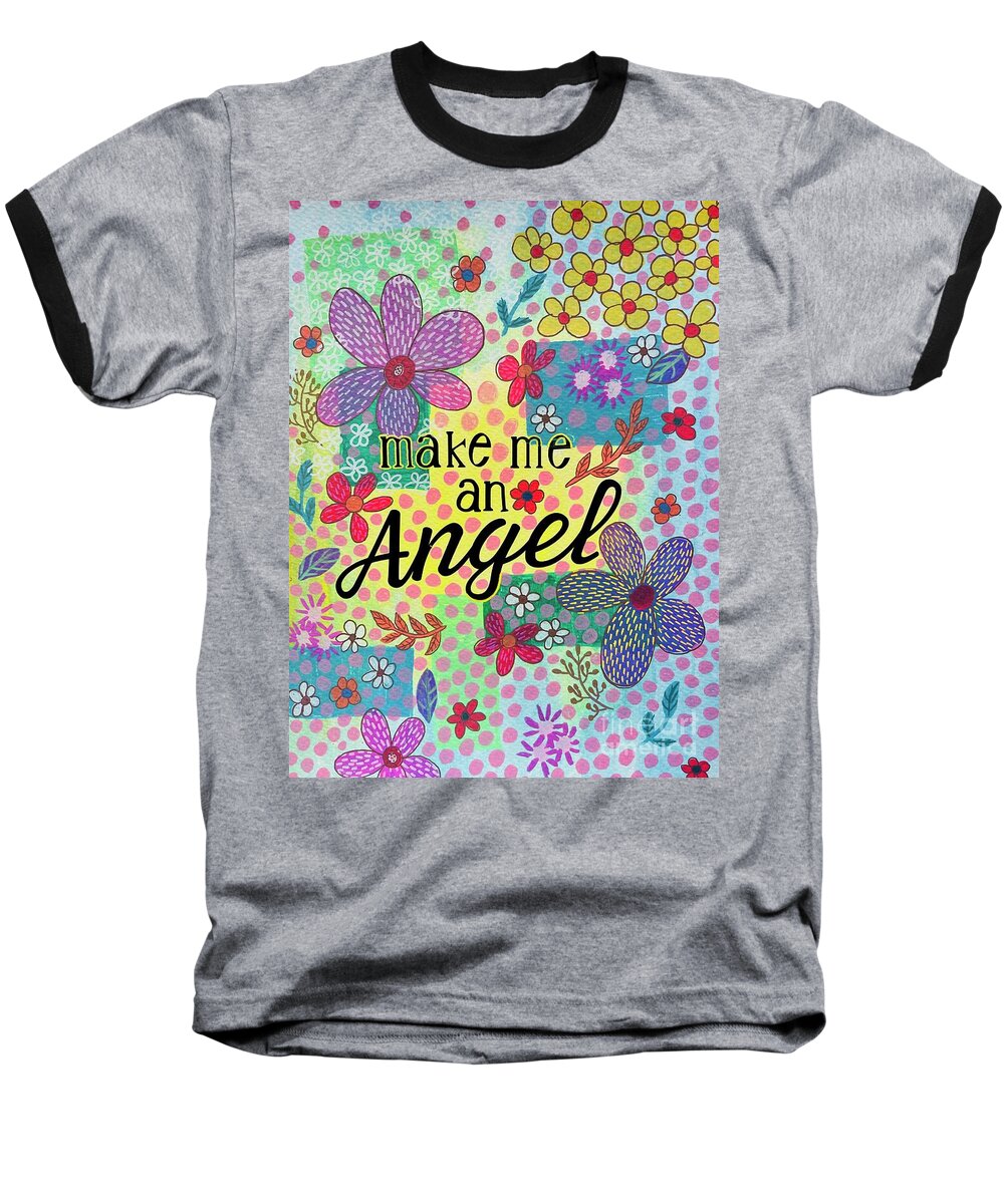 Make Me An Angel - Baseball T-Shirt