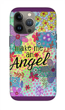 Load image into Gallery viewer, Make Me An Angel - Phone Case
