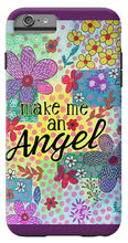 Load image into Gallery viewer, Make Me An Angel - Phone Case
