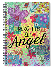 Load image into Gallery viewer, Make Me An Angel - Spiral Notebook
