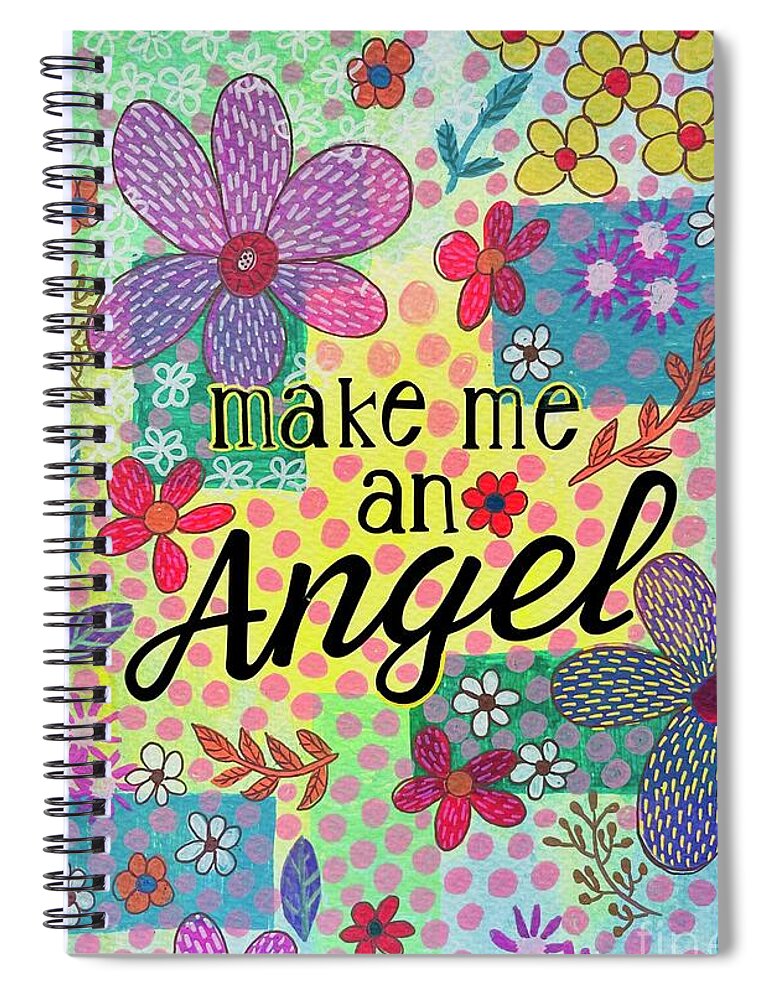 Make Me An Angel - Spiral Notebook