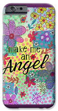 Load image into Gallery viewer, Make Me An Angel - Phone Case
