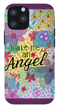 Load image into Gallery viewer, Make Me An Angel - Phone Case
