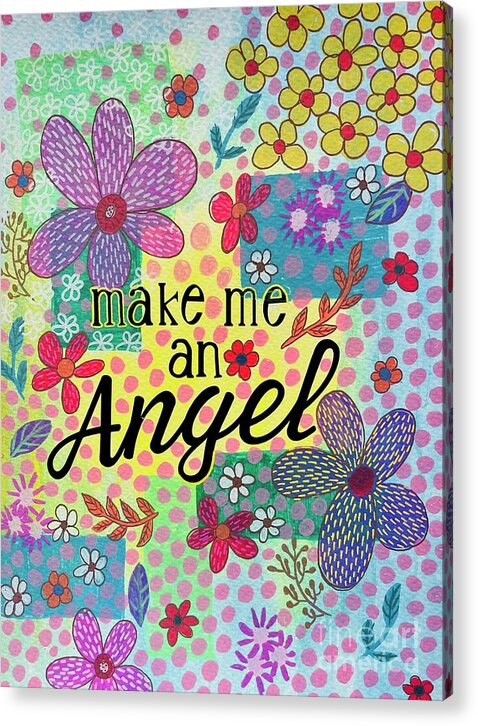 Make Me An Angel - Acrylic Print