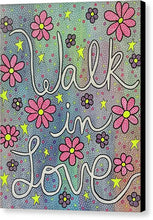 Load image into Gallery viewer, Walk In Love - Canvas Print
