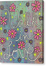 Load image into Gallery viewer, Walk In Love - Canvas Print
