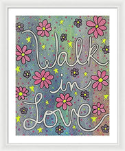 Load image into Gallery viewer, Walk In Love - Framed Print
