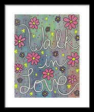 Load image into Gallery viewer, Walk In Love - Framed Print
