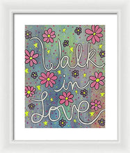 Load image into Gallery viewer, Walk In Love - Framed Print
