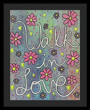 Load image into Gallery viewer, Walk In Love - Framed Print
