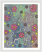 Load image into Gallery viewer, Walk In Love - Framed Print
