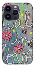 Load image into Gallery viewer, Walk In Love - Phone Case
