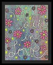 Load image into Gallery viewer, Walk In Love - Framed Print
