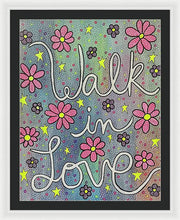 Load image into Gallery viewer, Walk In Love - Framed Print
