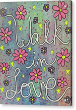 Load image into Gallery viewer, Walk In Love - Acrylic Print
