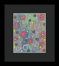 Load image into Gallery viewer, Walk In Love - Framed Print
