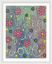 Load image into Gallery viewer, Walk In Love - Framed Print
