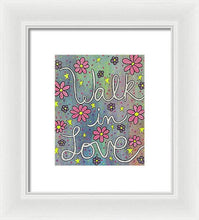 Load image into Gallery viewer, Walk In Love - Framed Print
