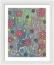 Load image into Gallery viewer, Walk In Love - Framed Print
